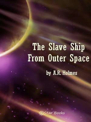 cover image of The Slave Ship from Outer Space